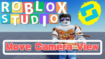 How to move camera view in Roblox Studio