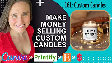 Make Money Selling Print On Demand Custom Candles on Etsy Using Canva And Printify