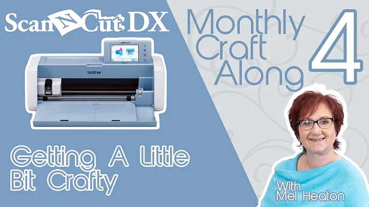 ScanNCut SDX Monthly Craft Along With Mel Heaton M...