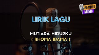 Mutiara Hidupku Rhoma Irama Lirik