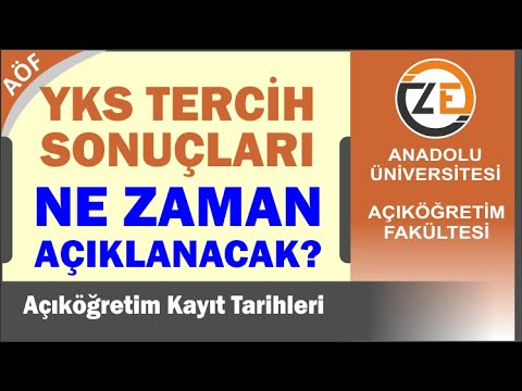 AÖF 2022 Açıköğretim YKS Tercih Sonuçları Ne Zaman Açıklanacak? Açıköğretim Kayıt Tarihleri Ne Zaman