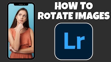 How To Rotate An Image In Adobe Lightroom | Step By Step Guide - Adobe Lightroom Tutorial