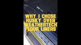 Why I Chose Husky Over WeatherTech Floor Liners