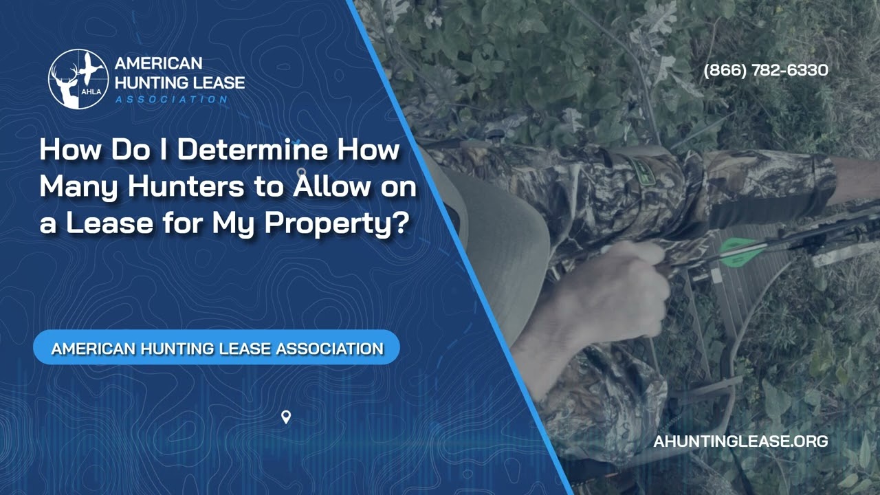 How to Determine the Max Amount of Hunters on Your Property | American Hunting Lease Association