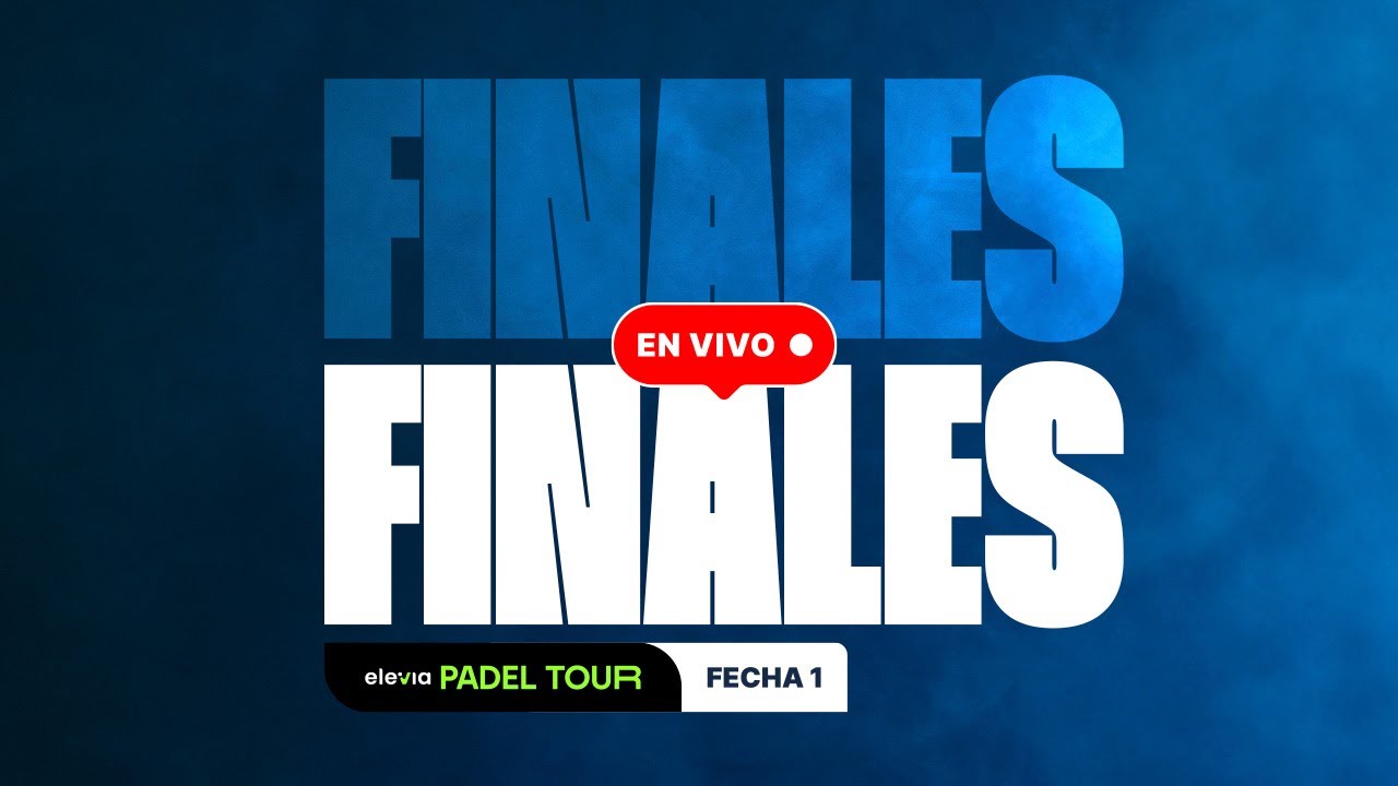FINALES - FECHA 1: Elevia Padel Tour 2025