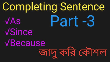 AsSinceBecause এর মজার ব্যবহার Completing Sentences  Part 3 In English Grammar Bangla English 2nd pa