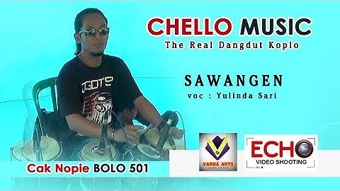 CHELLO " The Real Dangdut Koplo. Cover " SAWANGEN " Yulinda Sari