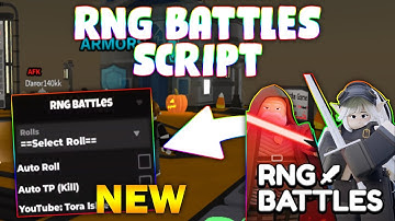 *NEW* RNG Battles Script (PASTEBIN 2024) (AUTO ROLL , AUTO TP KILL, ROLLS)