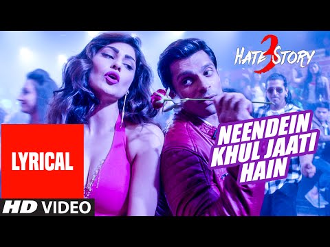 'NEENDEIN KHUL JAATI HAIN' Song (LYRICAL) | Hate Story 3 | Karan Singh Grover | Mika Singh