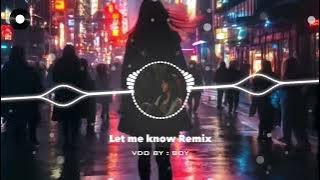 Let me know Remix  [ Chinese song 🎵 ] Nhąc Nên Hot tik Tok 2025