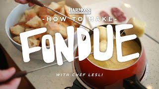How To Harmons Fondue