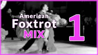 AMERICAN FOXTROT MUSIC MIX | #1