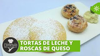 Cómetelo | Tortas de leche y roscas de queso