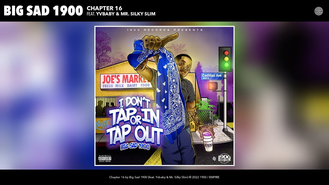 Big Sad 1900 - Chapter 16 (Official Audio) (feat. Yvbaby & Mr