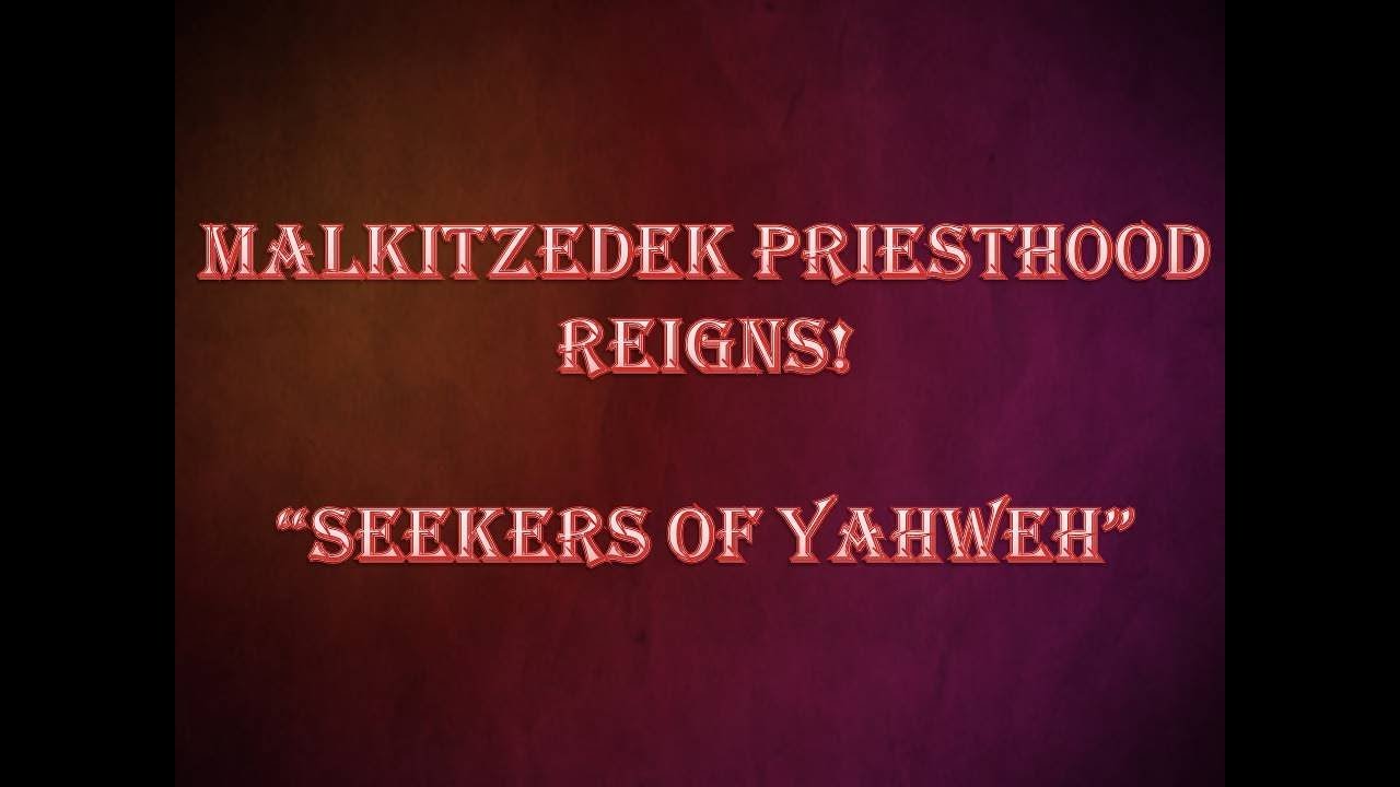 "Malkitzedek Priestly Laws" ~ Seekers of Yahweh Ministries
