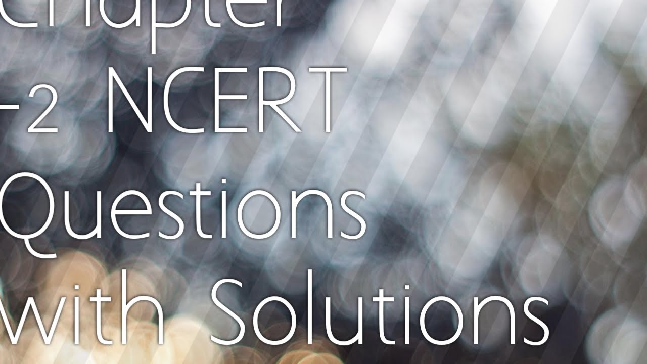 #Chapter-2 NCERT Questions with Solutions - YouTube