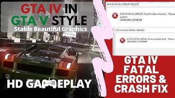 GTA V Style GTA IV Fatal Error - Out of Video Memory, Unrecoverable Fault Crash Fix | HD Gameplay