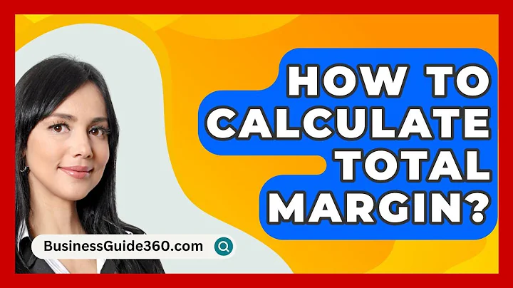 How To Calculate Total Margin? - BusinessGuide360.com