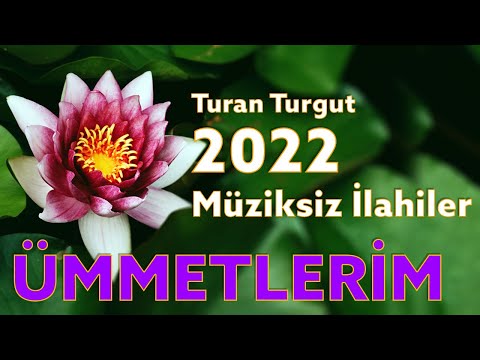 ÜMMETLERİM / Müziksiz İlahi / Turan Turgut