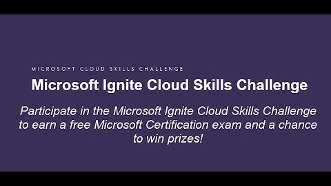 Get a FREE Microsoft Certification Voucher with the Ignite 2020 Cloud Skills Challenge.