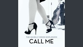 Miniatura de "The Hillbilly Moon Explosion - Call Me"