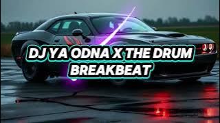 DJ YA ODNA X THE DRUM BREAKBEAT 2025