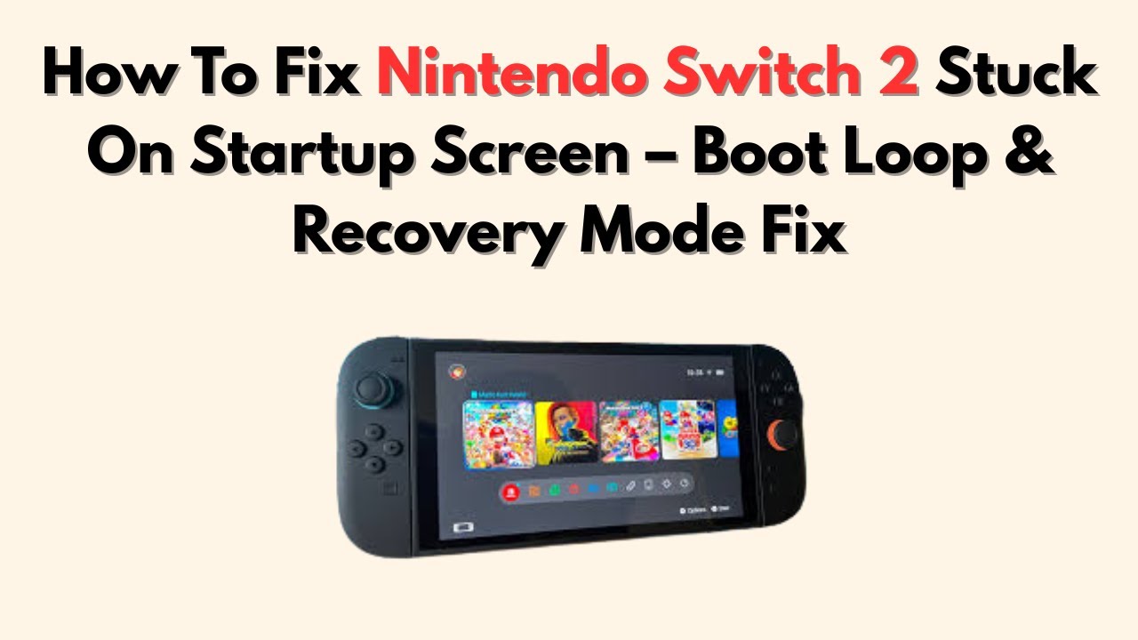 How To Fix Nintendo Switch 2 Stuck On Startup Screen – Boot Loop ...