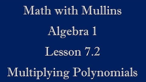 7.2 (method 1) Multiplying Polynomials using FOIL