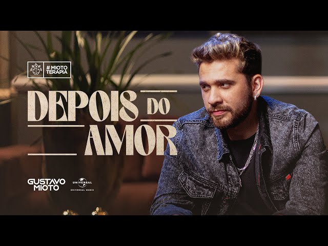 GUSTAVO MIOTO - DEPOIS DO AMOR
