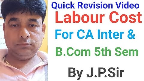 Labour Cost ll  Cost Accounting ll CA Inter ll CMA ll Dibrugarh University ll B.Com ll