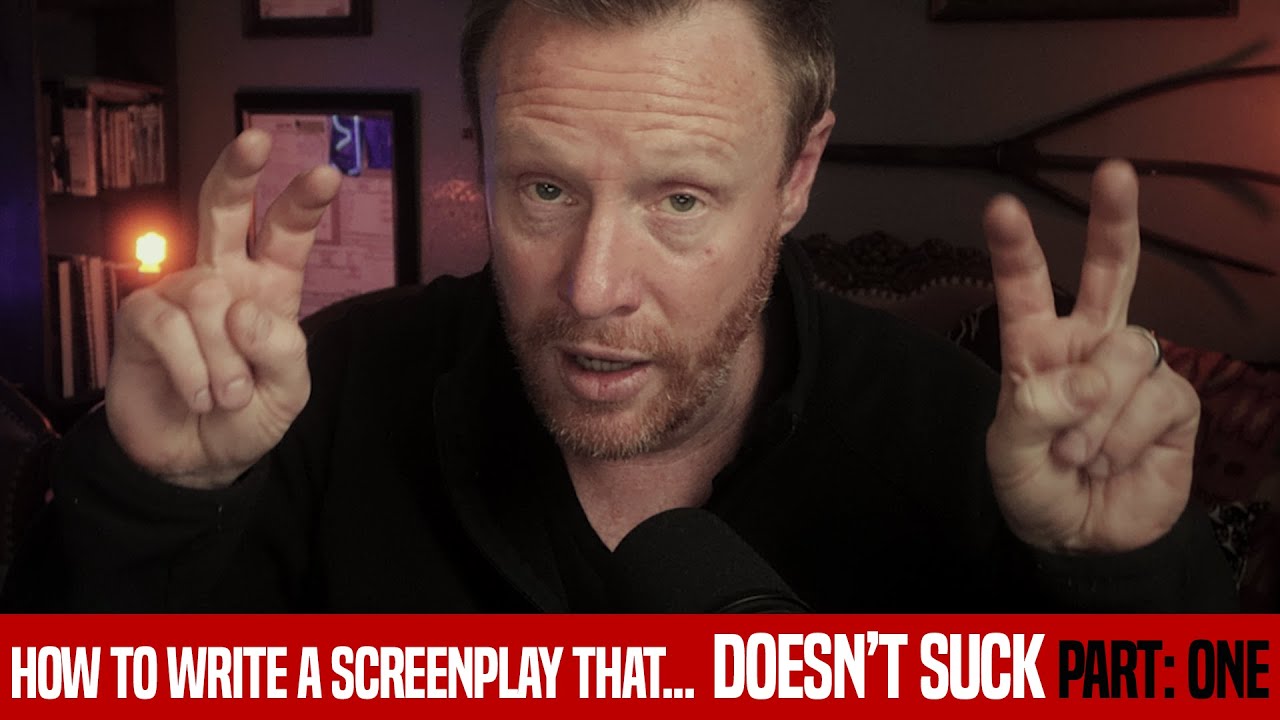 How to write a screenplay that... DOESN'T SUCK... #1 - YouTube