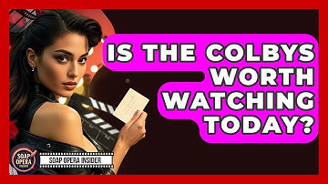Is The Colbys Worth Watching Today? - Soap Opera Insider