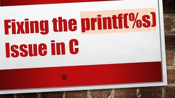 Fixing the printf(%s) Issue in C