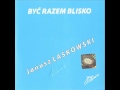 12/ BYĆ RAZEM BLISKO -2011r. [ Teledysk-OFFICIAL  AUDIO ] 2013 r. Autor-Janusz Laskowski