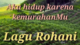 Aku hidup karena kemurahanMu || Lagu Rohani Kristen 2021 -  Video Music