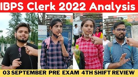 IBPS CLERK Analysis 2022 | Clerk Prelims live exam center Review 2022 Shift 4 3 September Questions