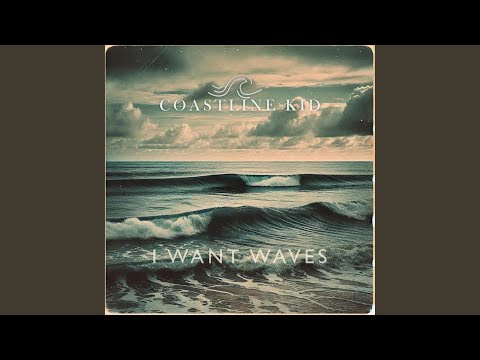 I Want Waves