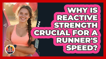 Why Is Reactive Strength Crucial For A Runner
