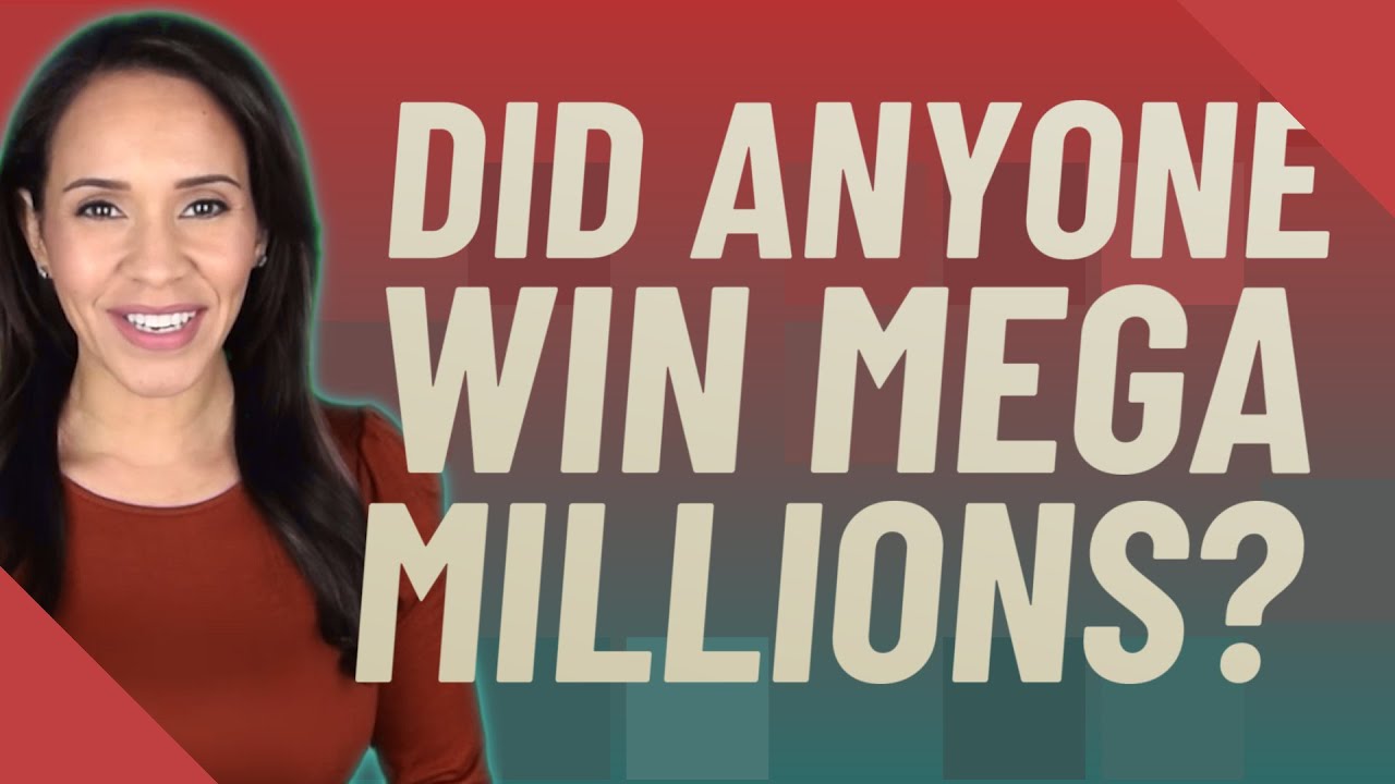 Did anyone win Mega Millions? YouTube