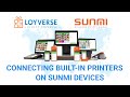 Connecting Built-in Printers on Sunmi Devices - Loyverse POS