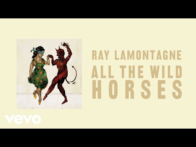 Ray LaMontagne - All The Wild Horses