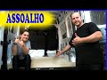 ASSOALHO PARA MOTORHOME fácil de fazer!