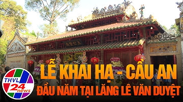 Rộn ràng Lễ Khai hạ - Cầu an đầu năm tại Lăng Lê Văn Duyệt