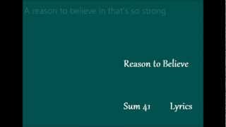 Reason to Believe - Sum 41 lyrics @MauraMelodies