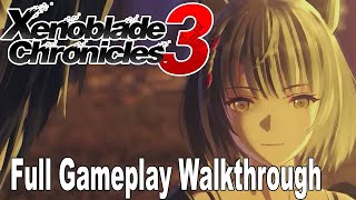 Xenoblade Chronicles 3 Full Gameplay Walkthrough [HD 1080P]