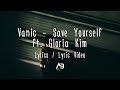 Vanic - Save Yourself (Lyrics / Lyric Video) ft. Gloria Kim