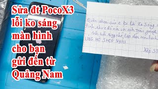 Sửa PocoX3 pro lỗi ko sáng màn hình bạn gửi từ Quảng Nam và kiểm tra 1 số máy khác  / ifix phone
