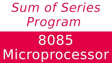 8085 Microprocessor Sum Of Series Program