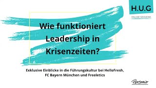 H.U.G Online Sessions: Wie funktioniert Leadership in Krisenzeiten?