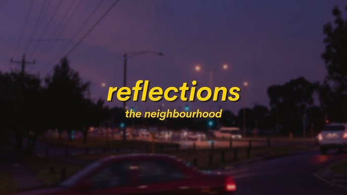 Stream reflections - the neighborhood nightcore by c